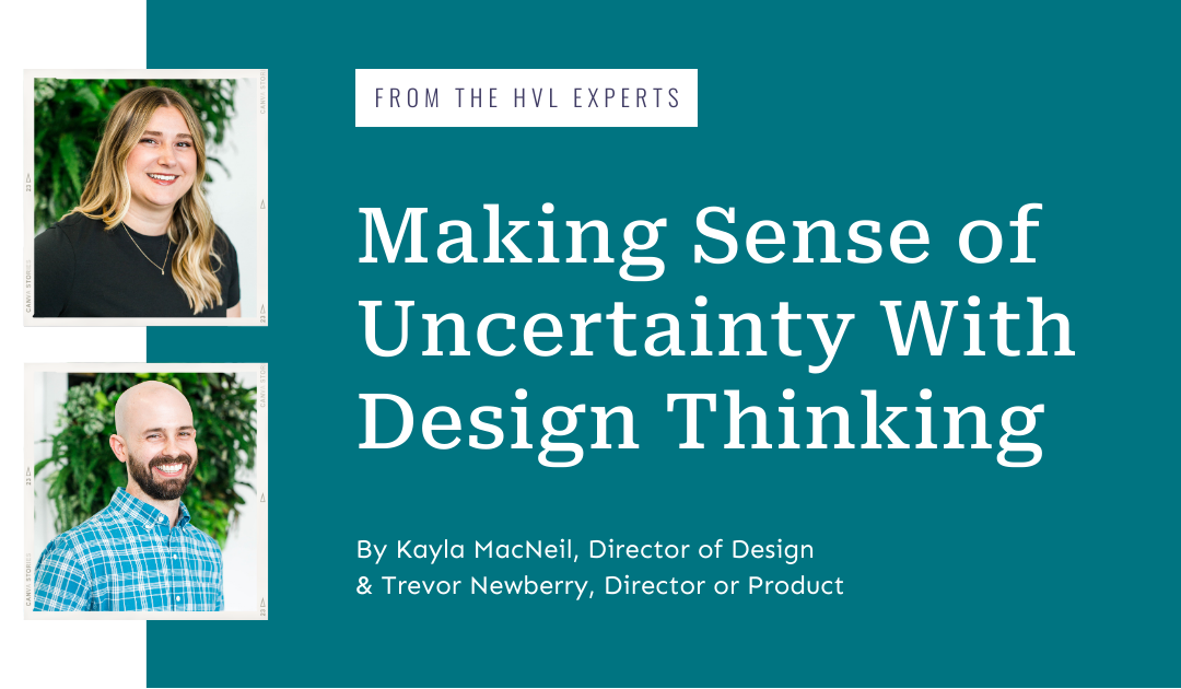 Making Sense of Uncertainty with Design Thinking